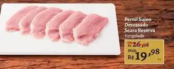 Seara - pernil suíno desossado reserva