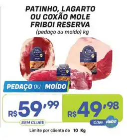 Prezunic Patinho, lagarto ou coxão mole friboi reserva oferta