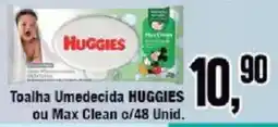 Redeconomia toalha umedecida huggies ou max clean oferta