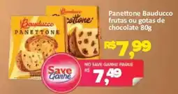 Supermercados Savegnago Panettone bauducco frutas ou gotas de chocolate oferta
