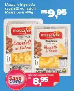 Supermercados Savegnago Massa refrigerada capeletti ou raviolli massa leve oferta