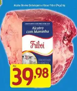 Supermercados Guanabara Alcatra Bovina Embalagem a Vácuo Friboi (Peça) kg oferta