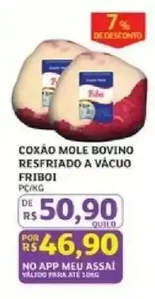 Assaí Atacadista Coxão Mole Bovino Resfriado a Vácuo Friboi oferta