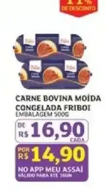 Assaí Atacadista Carne Bovina Moída Congelada Friboi oferta
