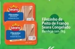 Atacadão Filezinho de Peito de Frango Seara Congelado Bandeja com oferta