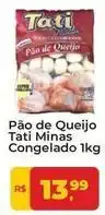 Tonin Superatacado Minas - pão de queijo congelado oferta