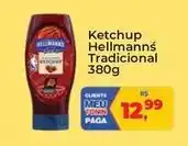 Tonin Superatacado Hellmann's - ketchup tradicional oferta