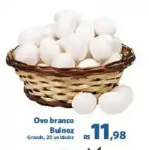 Sam's Club Ovo branco Bulnez oferta