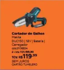 Tumelero Cortador de Galhos Makita DUC150 18V Bateria oferta