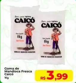 Rebouças Supermercados Goma de Mandioca Fresca Caicó oferta