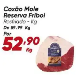 Dia Friboi - coxão mole reserva oferta