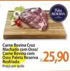 Atacadão Reserva - carne bovina cruz machado com osso/ carne bovina com osso paleta resfriada oferta