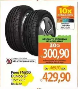 Atacadão Pneu FM800 Dunlop SP oferta