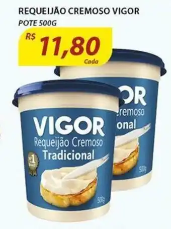 Assaí Atacadista Requeijao Cremoso Vigor 500g oferta