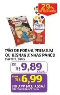 Assaí Atacadista Pão de Forma Premium ou Bisnaguinhas Panco oferta