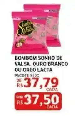 Assaí Atacadista BOMBOM SONHO DE VALSA, OURO BRANCO OU OREO LACTA oferta