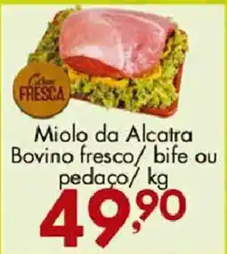 Confiança Supermercados Miolo da Alcatra Bovino fresco/ bife ou pedaço oferta