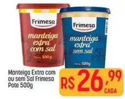 Muffato Manteiga extra com ou sem sal frimesa oferta