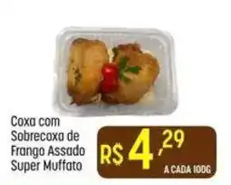 Muffato Coxa com Sobrecoxa de Frango Assado Super Muffato oferta