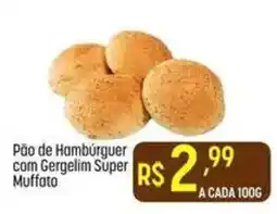 Muffato Pão de Hambúrguer com Gergelim Super Muffato oferta