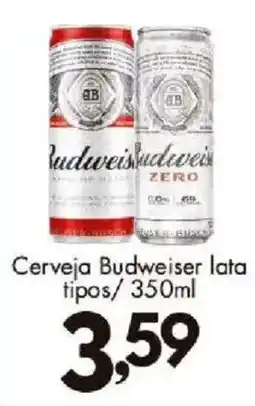 Confiança Supermercados Cerveja Budweiser lata tipos oferta