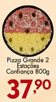 Confiança Supermercados Pizza Grande 2 Estações Confiança oferta