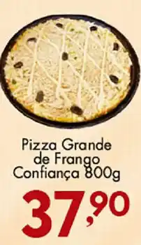 Confiança Supermercados Pizza Grande de Frango Confiança oferta