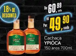 Cometa Supermercados Cachaça ypióca 150 anos oferta