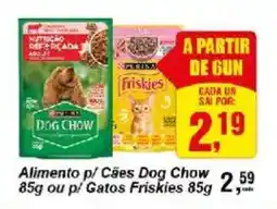 Negreiros Alimento p/ Cães Dog Chow ou p/ Gatos Friskies oferta