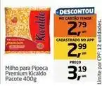 Tenda Atacado Kicaldo - milho para pipoca premium oferta
