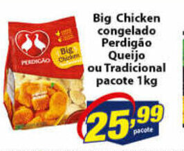 Vencedor Atacadista Big Chicken congelado Perdigao Queijo ou Tradicional pacote 1kg oferta