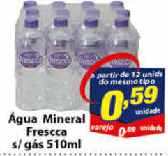 Vencedor Atacadista Agua Mineral Fresca s/ gas 510ml oferta