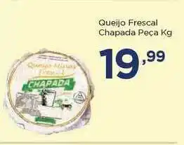 Apoio Mineiro Queijo Frescal Chapada 1kg oferta