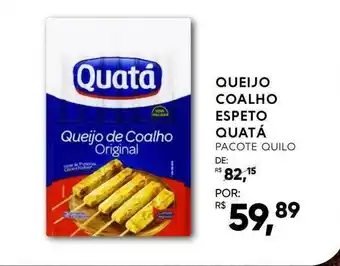 Boa Supermercados Queijo Coalho Espeto Quatá Pacote Quilo oferta