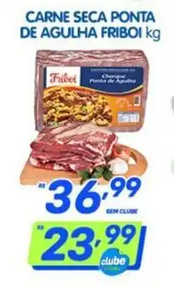 Prezunic Carne Seca Ponta de Agulha Friboi 1kg oferta