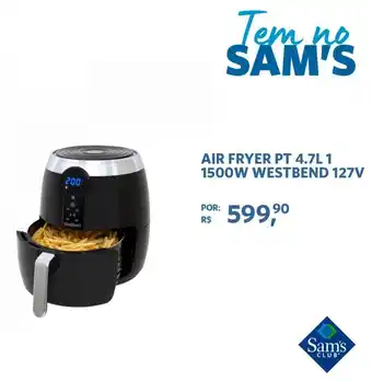 Sam's Club Air Fryer PT 4.7L 1 1500w Westbend 127v oferta