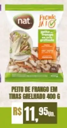 Brasil Atacadista Peito de Frango em Tiras Grelhado 400g oferta