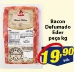 Vencedor Atacadista Bacon Defumado Eder peca 1kg oferta