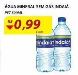 Assaí Atacadista Agua Mineral Sem gas Indaia 500ml oferta