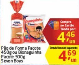 Tenda Atacado Pão de forma ou bisnaguinha seven boys oferta