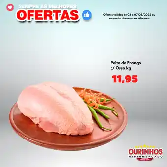 Ourinhos Hipermercado Peito de Frango c/ Osso 1kg oferta