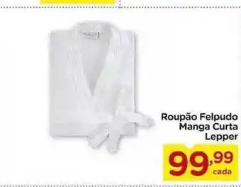 Carrefour Roupão Felpudo Manga Curta Lepper oferta