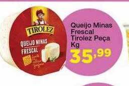 Chama Supermercados Queijo Minas Frescal Tirolez Peça oferta