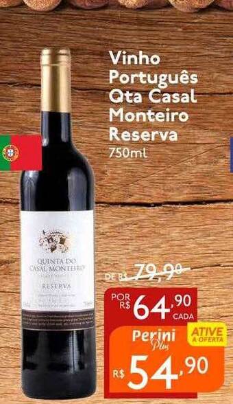 Perini Vinho Português Qta Casal Monteiro Reserva oferta