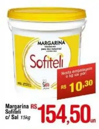 Fort Atacadista Margarina Sofiteli c/ sal 15kg oferta