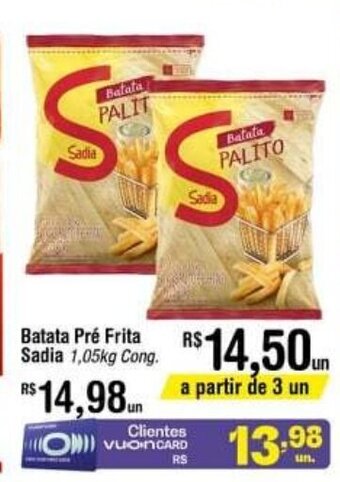 Fort Atacadista Batata Pre Frita Sadia 1.05kg oferta