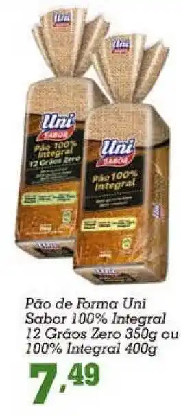 Confiança Supermercados Pão De Forma Uni Sabor 100% Integral 12 Grãos Zero 350g Ou 100% Integral 400g oferta