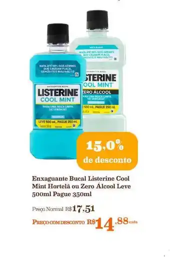 Mercadinhos São Luiz Enxaguante Bucal Listerine Cool Mint Hortelã Ou Zero álcool Leve 500ml Pague 350ml 15% De Desconto oferta