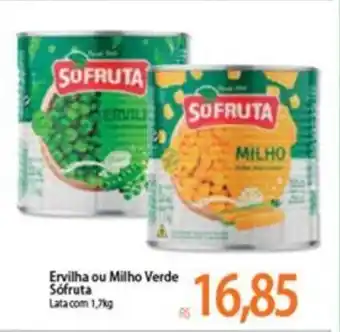 Atacadão Ervilha ou Milho Verde Sofruta 1.7kg oferta