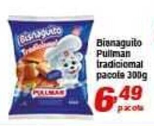 Bisnaguito Pullman tradicional pacote 300g
